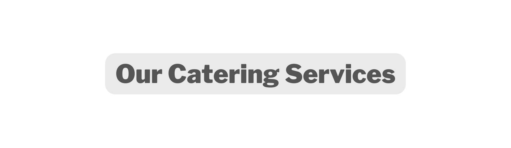 Our Catering Services